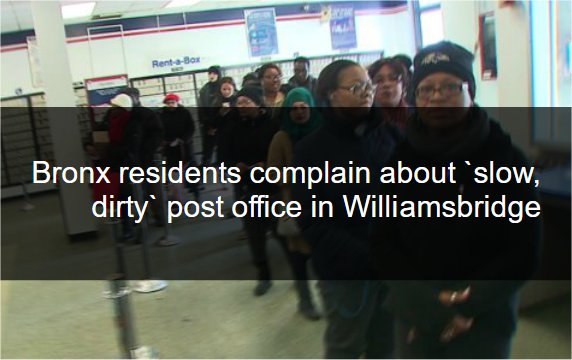 Video: Bronx residents complain about ‘slow, dirty’ post office in Williamsbridge