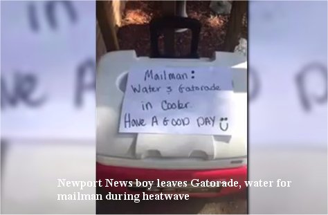 Video Revisit: Newport News boy leaves Gatorade, water for mailman during heatwave