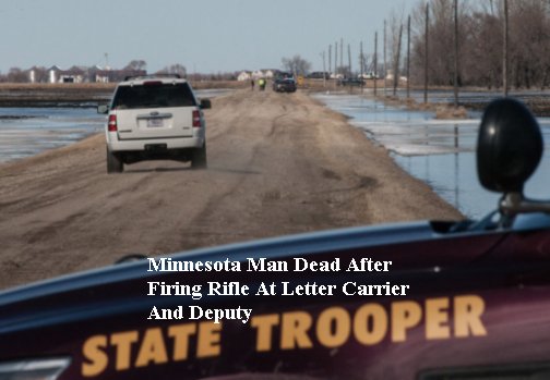 Man dead after firing at mail carrier, deputy in northwest Minnesota