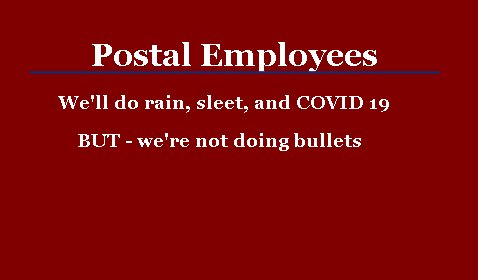 Postal workers say they’ll face rain, sleet and COVID-19, but they’re ‘not doing bullets’