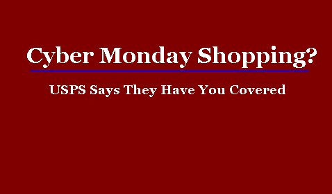 Cyber Monday shopping? USPS has you covered