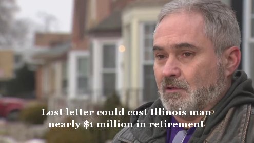 Lost letter could cost Illinois man nearly $1 million in retirement