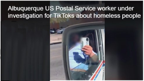 Albuquerque postal service worker under investigation for TikToks about homeless people