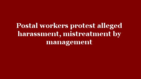 North Carolina Postal Employees Allege Harassment, Mistreatment by Management