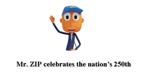 Mr. ZIP celebrates the nation’s 250th