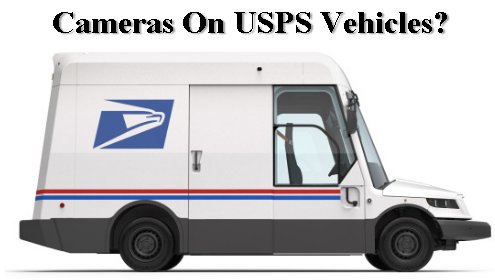 Cameras On USPS Vehicles?